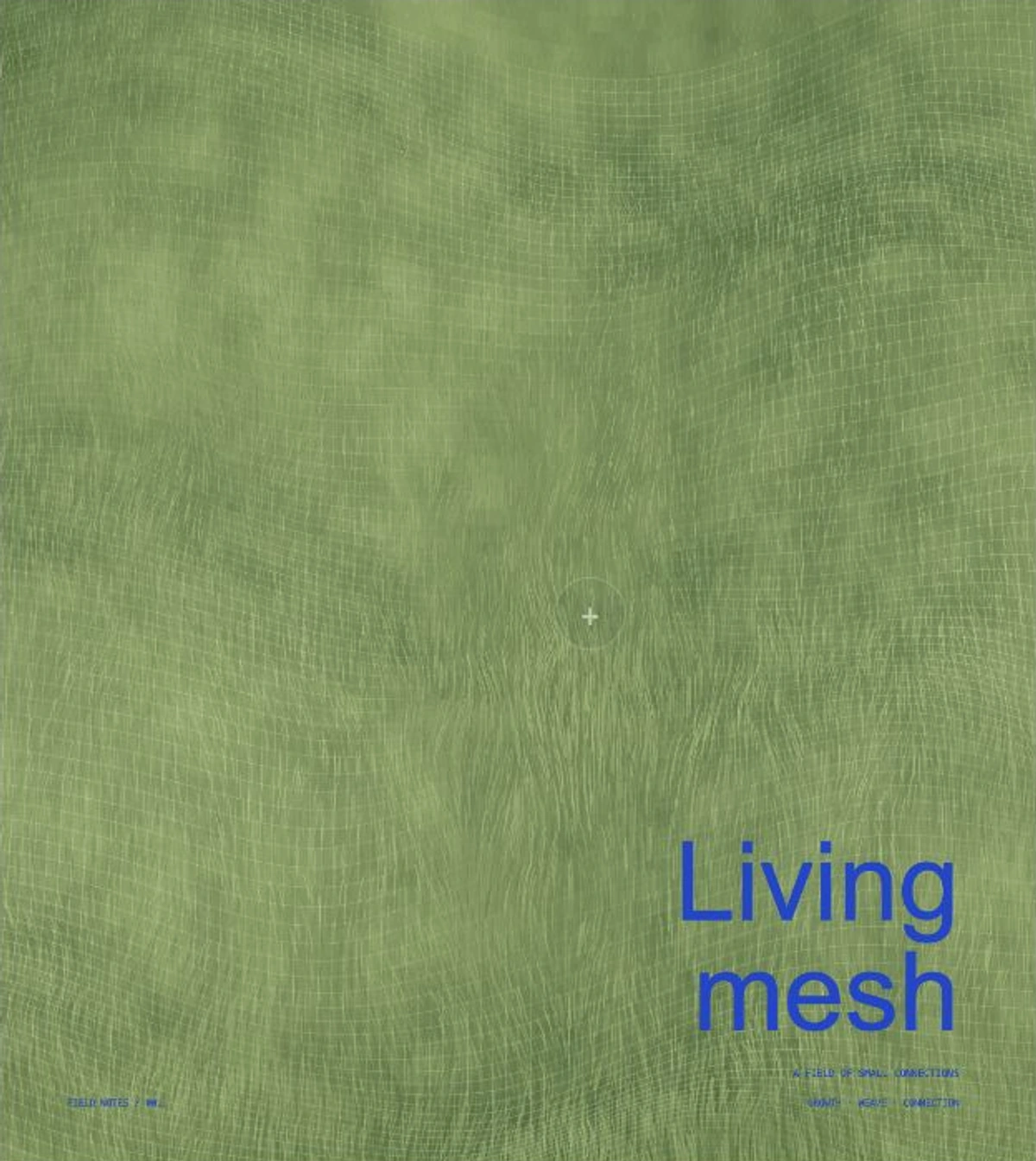 Fine pale netting follows uneven green grass with original Living mesh lettering